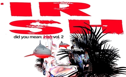 Egypt’s Irsh Releases Awaited 'Did You Mean: Irsh Vol. 2' VA Album